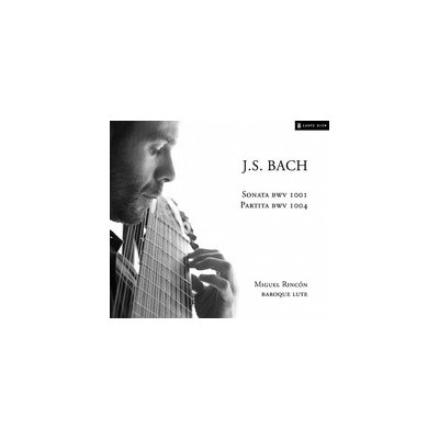 Rincon Miguel - J. S. Bach - Sonata Bwv 1001 & Partita Bwv 1004 – Hledejceny.cz