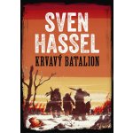 Krvavý batalion - Sven Hassel – Hledejceny.cz