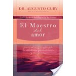 Maestro Del Amor - Jesus, El Ejemplo Mas Grande De Sabiduria, Perseverancia y Compasion Cury AugustoPaperback – Hledejceny.cz
