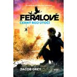 Černý roj útočí. Feralové 2 - Jacob Grey – Zboží Mobilmania