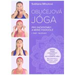Obličejová jóga pro začátečníky a mírně pokročilé - Mihulová Světlana – Sleviste.cz