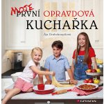 Moje první opravdová kuchařka - Ája Drahokoupilová – Hledejceny.cz