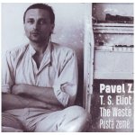 ZAJICEK, PAVEL/T.S.ELIOT - PUSTA ZEME/THE WASTE LAND CD – Zboží Mobilmania