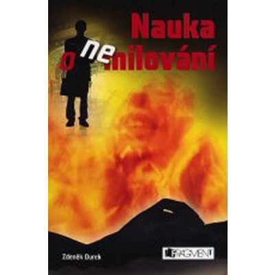 Nauka o nemilování - Zdeněk Durek