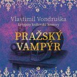 Pražský vampýr - Vlastimil Vondruška - čte David Kaloč – Zboží Dáma