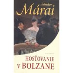 Hosťovanie v Bolzane - Sándor Márai – Hledejceny.cz