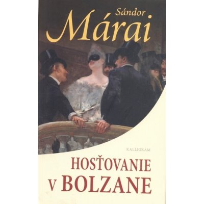 Hosťovanie v Bolzane - Sándor Márai – Zboží Mobilmania