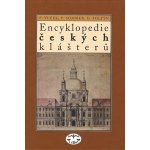 Encyklopedie českých klášterů Vlček a kolektiv, Pavel; Vlček a kol., Pavel – Hledejceny.cz