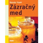 Zázračný med - Renate Frank – Hledejceny.cz