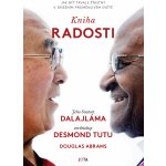 Kniha radosti. Jak být trvale šťastný v dnešním proměnlivém světě - Jeho svatost Dalajlama XIV., Desmond Tutu – Hledejceny.cz