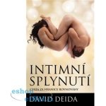 Intimní splynutí - Cesta za hranice rovnováhy - David Deida – Hledejceny.cz