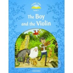 Classic Tales Second Edition Level 1 The Boy and the Violin