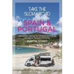 Take the Slow Road: Spain and Portugal: Inspirational Journeys Round Spain and Portugal by Camper Van and Motorhome Dorey MartinPaperback – Hledejceny.cz