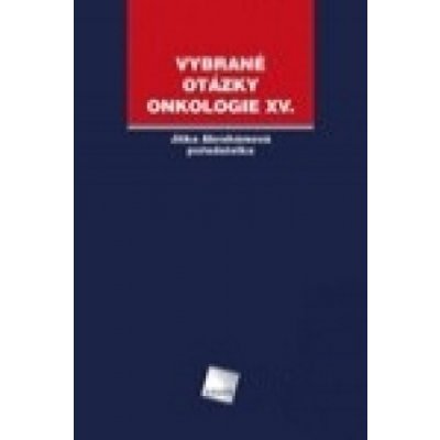 Vybrané otázky - Onkologie XV.