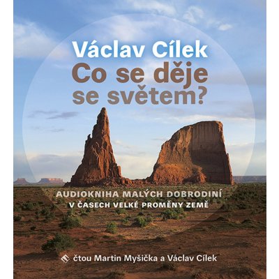 Co se děje se světem? - Cílek Václav