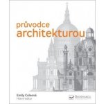 Průvodce architekturou - Coleová Emily – Hledejceny.cz