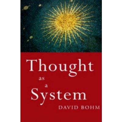 Thought as a System - D. Bohm