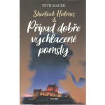 Sherlock Holmes – Případ dobře vychlazené pomsty - Petr Macek – Hledejceny.cz