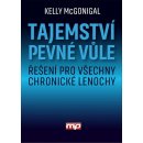 Tajemství pevné vůle - Kelly McGonnigal