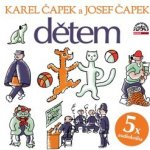 Dětem - Karel Čapek a Josef Čapek – Hledejceny.cz
