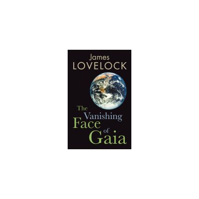 Vanishing Face of Gaia - A Final Warning (Lovelock James)(Paperback / softback)