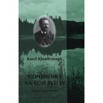 Vzpomínky na Šumavu IV. - Karel Klostermann – Hledejceny.cz