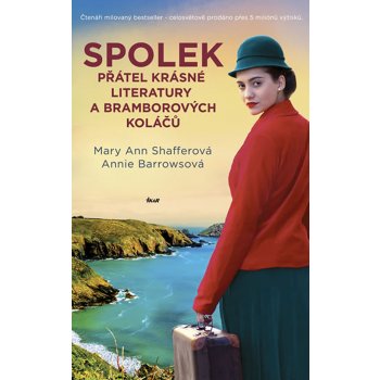 Spolek přátel krásné literatury a bramborových koláčů - Shafferová Mary Ann, Barrowsová Annie