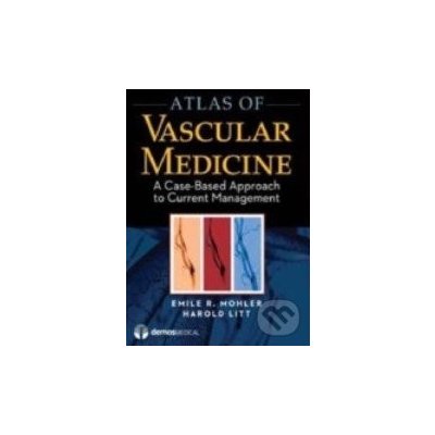 Atlas of Vascular Medicine - Emile R. Mohler, Harold Litt – Hledejceny.cz