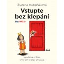 Vstupte bez klepání - Odpovědi na otázky, které jste si nikdy nepoložili - Hubeňáková Zuzana