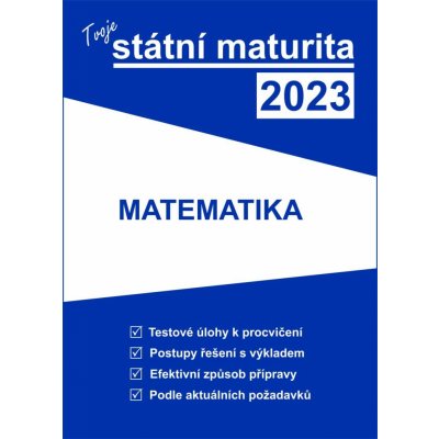 Tvoje státní maturita 2023 - Matematika – Zbozi.Blesk.cz