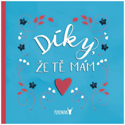 Díky, že Tě mám! pro partnera či partnerku – Hledejceny.cz