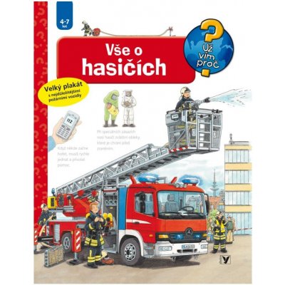 Vše o hasičích - Už vím proč?, 4. vydání - Andrea Erne – Hledejceny.cz
