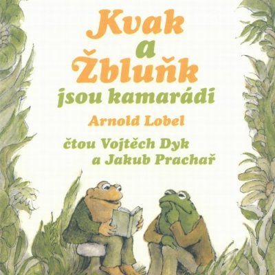 Vojtěch Dyk, Jakub Prachař/ Arnold Lobel - Kvak a Žbluňk jsou kamarádi CD – Hledejceny.cz