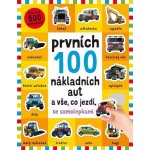 Prvních 100 nákladních aut a vše, co jezdí - se samolepkami - Robyn Newton – Hledejceny.cz