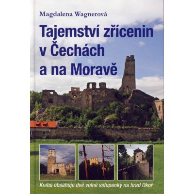 Tajemství zřícenin v Čechách a na Moravě kniha obsahuje dvě volné vstupenky na hrad Okoř – Zboží Mobilmania