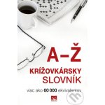 Slovník pre krížovkárov - Viac ako 60 000 ekvivalentov – Zboží Mobilmania