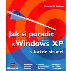 Jak si poradit s Microsoft Windows XP v každé situaci - Stephen W. Sagman