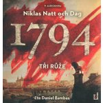 1794 - Tři růže - Niklas Natt och Dag - čte Daniel Bambas – Zboží Dáma