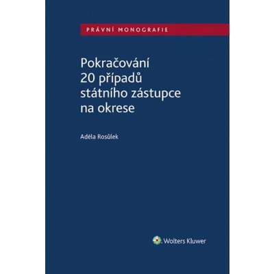 Pokračování 20 případů státního zástupce na okrese - Adéla Rosůlek