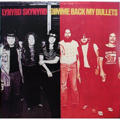 Lynyrd Skynyrd: Gimme Back My Bullets-Hq- LP – Hledejceny.cz