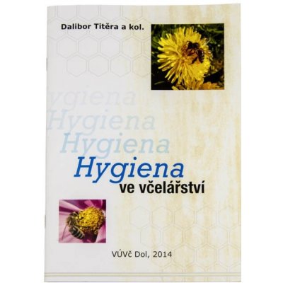 Hygiena ve včelářství - Dalibor Titěra