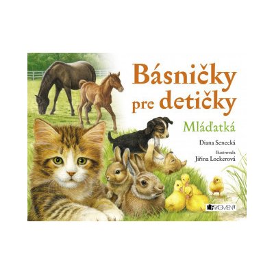 Básničky pre detičky: Mláďatká - Diana Senecká, Jiřina Lockerová ilustrátor