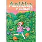 Anička v zahradě - Ivana Peroutková – Hledejceny.cz