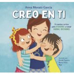 Creo En Ti: 6 Cuentos Cortos Para Ayudarnos a Tomar Buenas Decisiones / I Believe in You: 6 Short Stories to Help Them Make Good Decisions – Hledejceny.cz