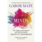 Scattered Minds - Gábor Maté – Zboží Dáma