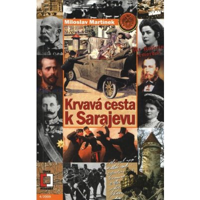 Krvavá cesta k Sarajevu – Martínek Miloslav – Zboží Mobilmania