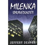 Milenka spravedlnosti - Jeffery Deaver – Hledejceny.cz