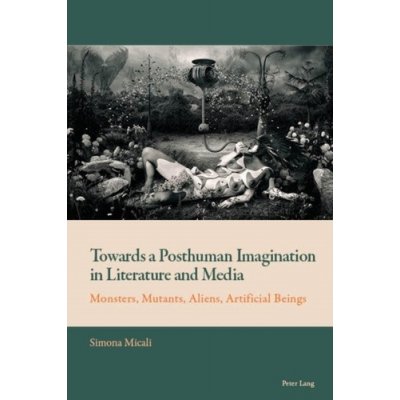 Towards a Posthuman Imagination in Literature and Media – Zbozi.Blesk.cz