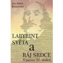 Jan Ámos Komenský: Labyrint světa a ráj srdce Kniha