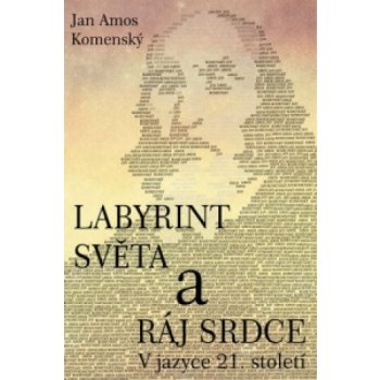 Jan Ámos Komenský: Labyrint světa a ráj srdce Kniha